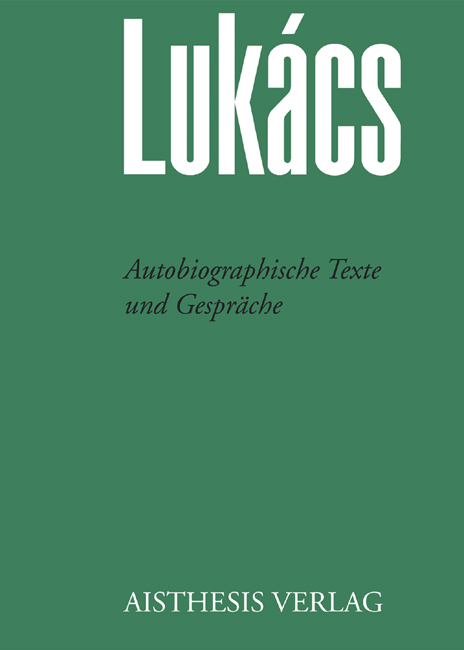 Autobiographische Texte und Gespräche - Georg Lukàcs