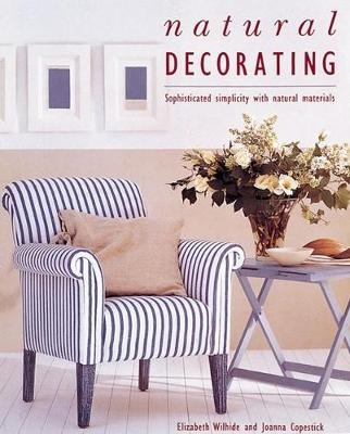 Natural Decorating - Elizabeth Wilhide, Joanna Copestick, Susan Skeen