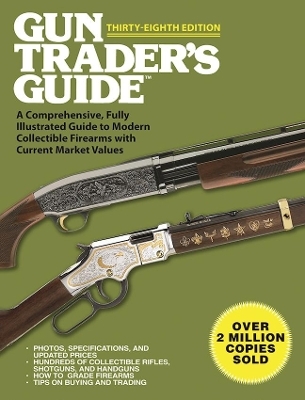 Gun Trader's Guide, Thirty-Eighth Edition - 