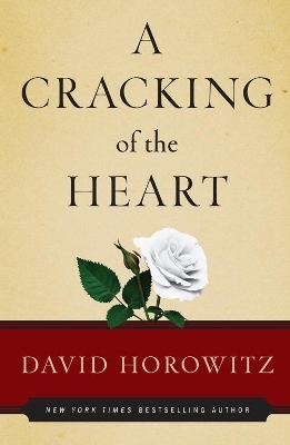 A Cracking of the Heart - David Horowitz