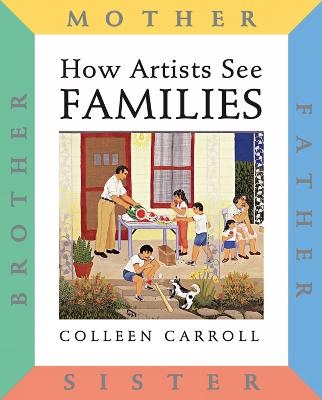 How Artists See: Families - Colleen Carroll
