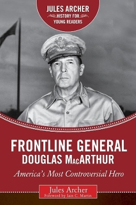 Frontline General: Douglas MacArthur - Jules Archer