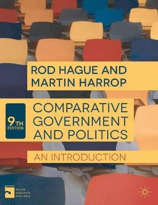 Comparative Government and Politics - Rod Hague, Martin Harrop