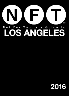 Not For Tourists Guide to Los Angeles 2016 -  Not for Tourists