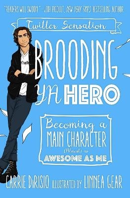 Brooding YA Hero - Carrie Ann Dirisio, Broody McHottiepants