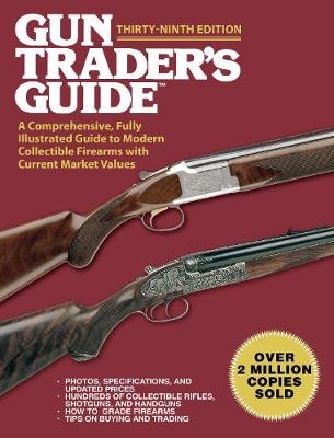 Gun Trader's Guide, Thirty-Ninth Edition - 