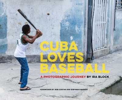 Cuba Loves Baseball - Ira Block