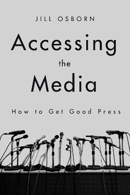 Accessing the Media - Jill Osborn