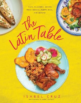The Latin Table - Isabel Cruz