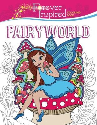 Forever Inspired Coloring Book: Fairyworld - Jessica Mazurkiewicz