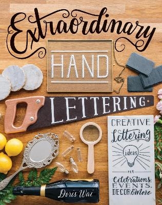 Extraordinary Hand Lettering - Doris Wai