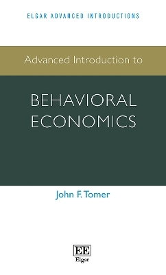 Advanced Introduction to Behavioral Economics - John F. Tomer