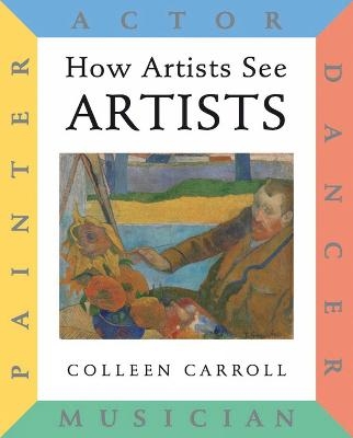 How Artists See: Artists - Colleen Carroll