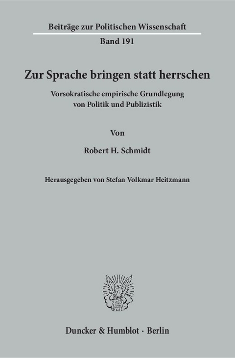 Zur Sprache bringen statt herrschen. - Robert H. Schmidt