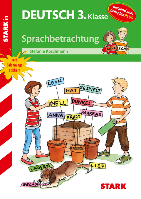 STARK Training Grundschule - Sprachbetrachtung 3. Klasse - Stefanie Koschmann