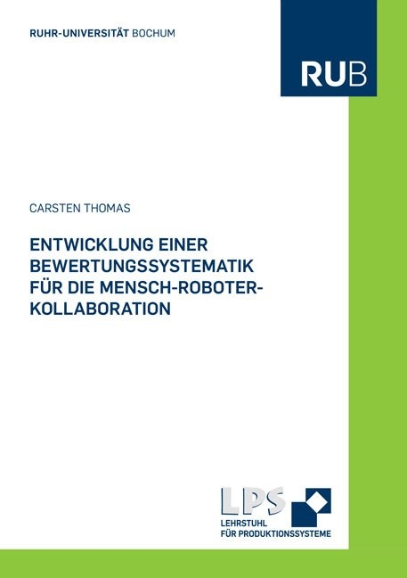 Entwicklung einer Bewertungssystematik für die Mensch-Roboter-Kollaboration - Carsten Thomas