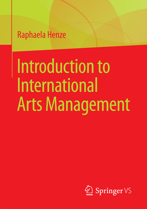 Introduction to International Arts Management - Raphaela Henze