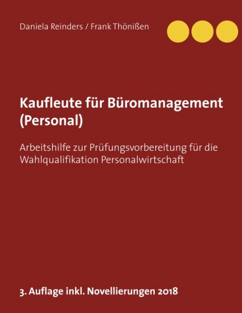 Kaufleute für Büromanagement (Personal) - Daniela Reinders, Frank Thönißen