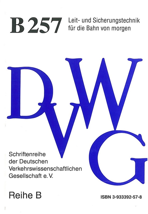 Leit- und Sicherungstechnik für die Bahn von morgen - Jürgen Siegmann, Bernd Achatz, Martin Krüger, Matthias Müller, Dan Otteborn, Jörn Pachl, Klaus Schwarz, Bernhard Skrybczak