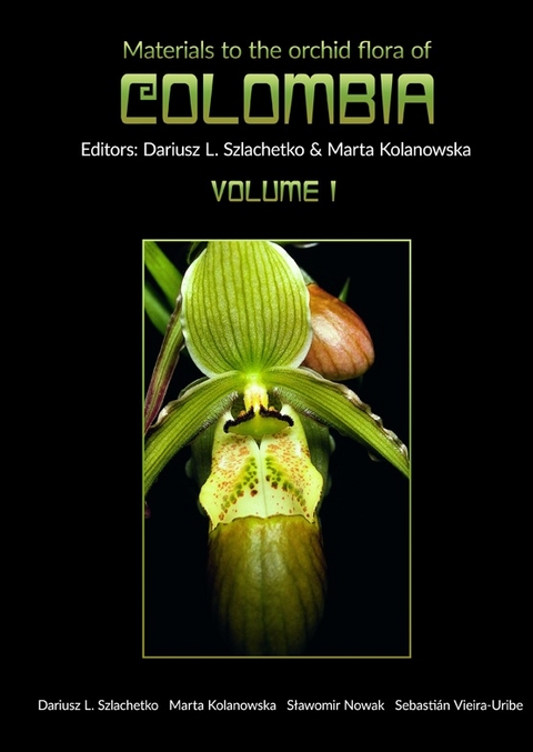 Materials to the Orchid Flora of Colombia - Dariusz L. Szlachetko, Marta Kolanowska, Slawomir Nowak, Sebastian Vieira-Uribe