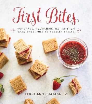 First Bites - Leigh Ann Chatagnier
