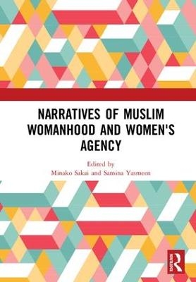 Narratives of Muslim Womanhood and Women's Agency - 