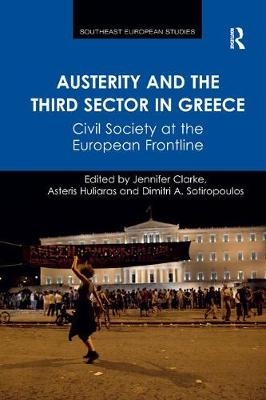 Austerity and the Third Sector in Greece - Jennifer Clarke, Asteris Huliaras