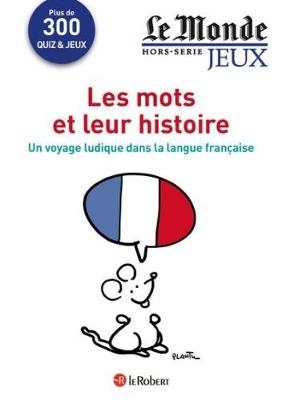 Cahier Le Monde : Les Mots et leur Histoire