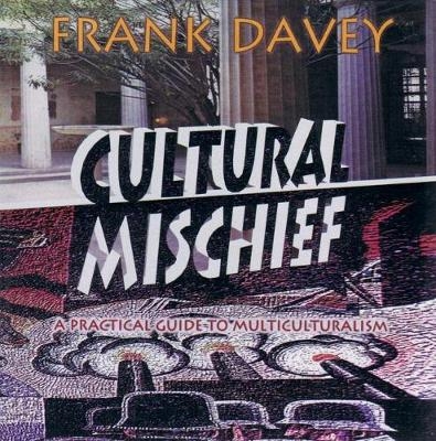 Cultural Mischief - Frank Davey