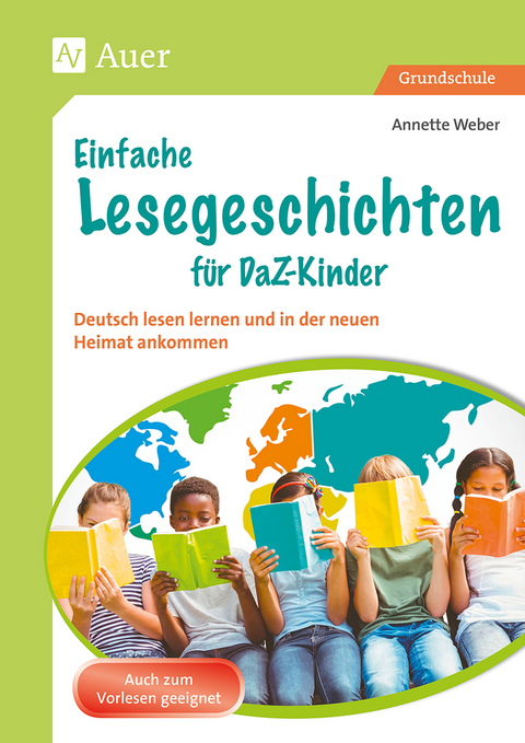 Einfache Lesegeschichten für DaZ-Kinder - Annette Weber