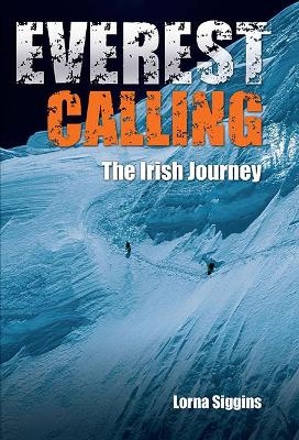 Everest Calling - Lorna Siggins