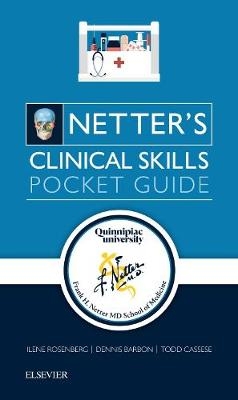 Netter's Clinical Skills - Ilene L Rosenberg, Todd Cassese, Dennis Barbon