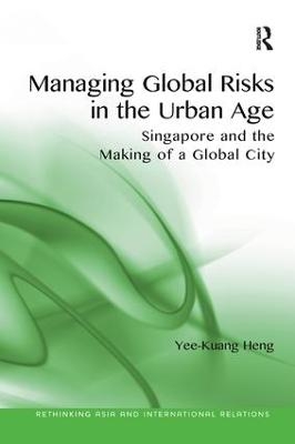 Managing Global Risks in the Urban Age - Yee-Kuang Heng