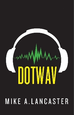 dotwav - Mike A. Lancaster