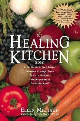 The Healing Kitchen - Ellen Michaud, Anita Hirsch