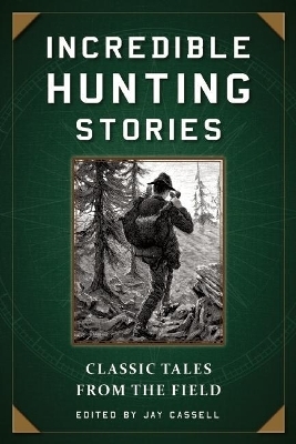 Incredible Hunting Stories - 
