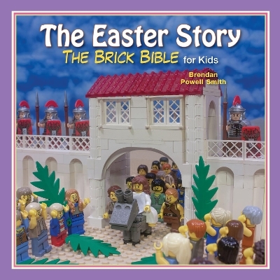 The Easter Story - Brendan Powell Smith