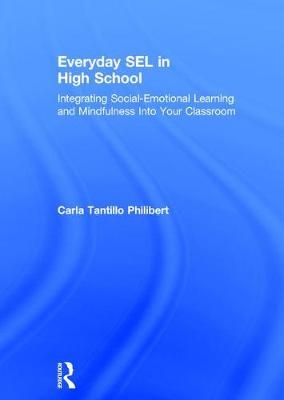 Everyday SEL in High School - Carla Tantillo Philibert