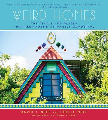 Weird Homes - David J. Neff, Chelle Neff