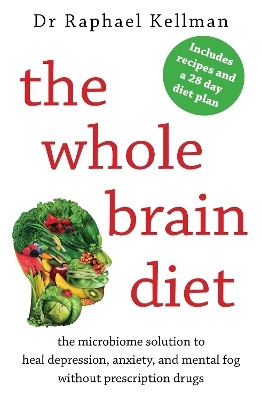 The Whole Brain Diet - Dr Raphael Kellman