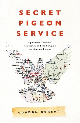 Secret Pigeon Service - Gordon Corera