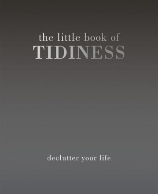 The Little Book of Tidiness - Kim Quadrille