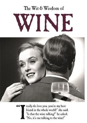 The Wit and Wisdom of Wine -  Emotional Rescue