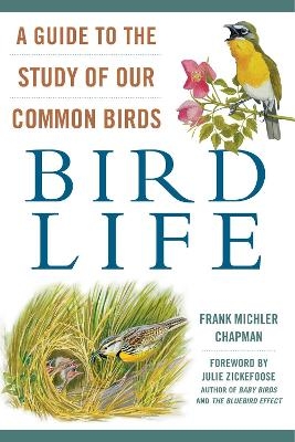 Bird Life - Frank Michler Chapman