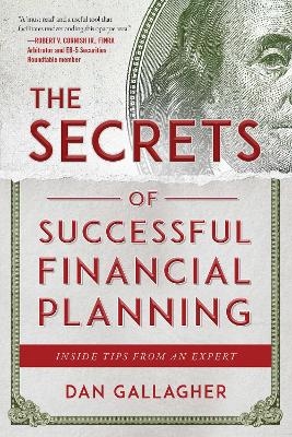 The Secrets of Successful Financial Planning - Dan Gallagher