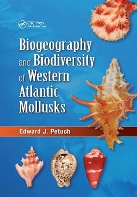 Biogeography and Biodiversity of Western Atlantic Mollusks - Edward J. Petuch