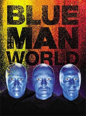Blue Man World -  Blue Man Group
