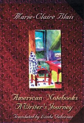 American Notebooks - Marie-Claire Blais