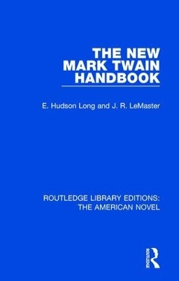 The New Mark Twain Handbook - E. Hudson Long, J. R. LeMaster