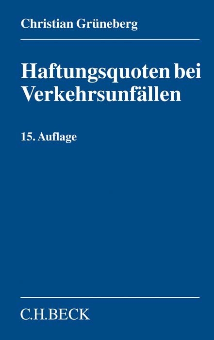 Haftungsquoten bei Verkehrsunfällen - Christian Grüneberg